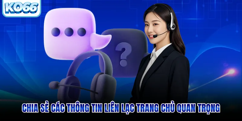 Chia sẻ các thông tin liên hệ KO66 quan trọng